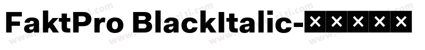 FaktPro BlackItalic字体转换
